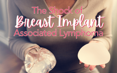 The Shock of Breast Implant Associated Lymphoma by Stephanie L. Graff, MD, FACP