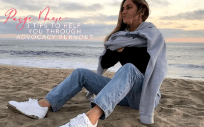 Three Tips to Help You Through Advocacy Burn Out by Paige More