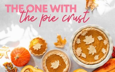 The One With the Pie Crust by Dr. Stephanie Graff